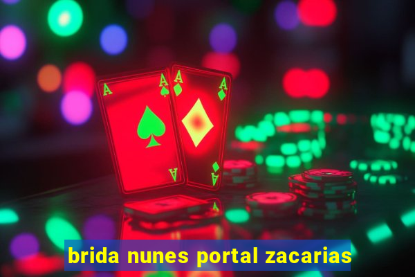 brida nunes portal zacarias